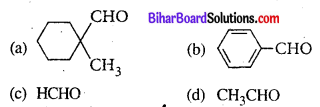 Bihar Board 12th Chemistry Objective Answers Chapter 12 ऐल्डिहाइड, कीटोन एवं कार्बोक्सिलिक अम्ल 9