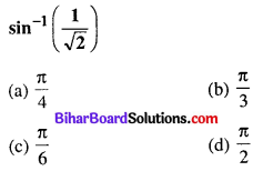 Bihar Board 12th Maths Objective Answers Chapter 2 Inverse Trigonometric Functions Q4